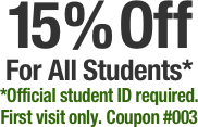 15 % Off
For All Students*
*Official student ID required.
First visit only. Coupon #003